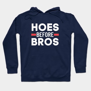 Hoes Before Bros – Bold White Typography on Dark Background Hoodie